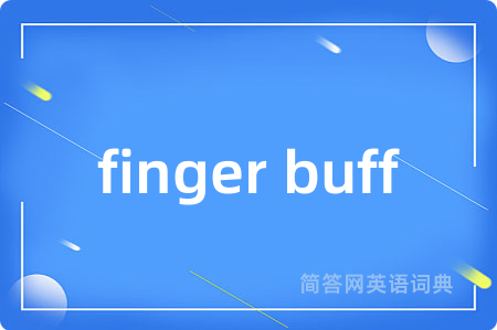 finger buff