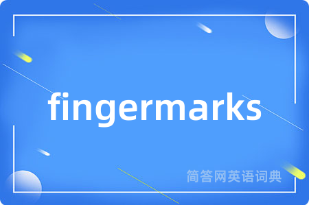 fingermarks