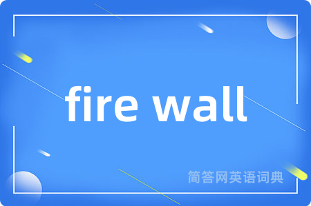 fire wall