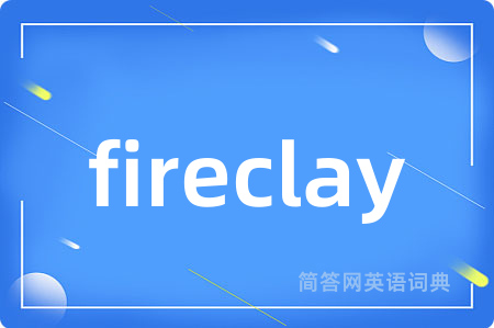 fireclay