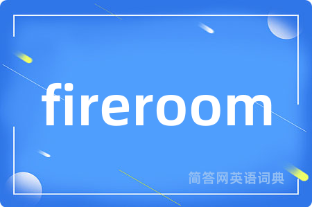 fireroom