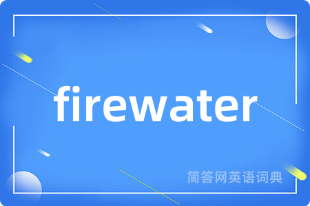 firewater