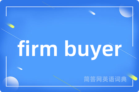 firm buyer