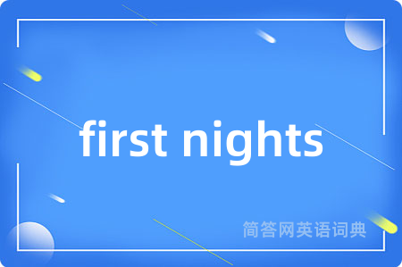 first nights