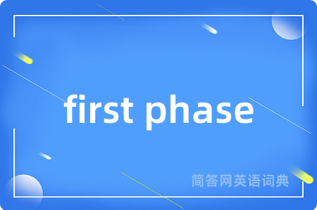 first phase