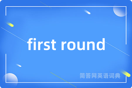 first round