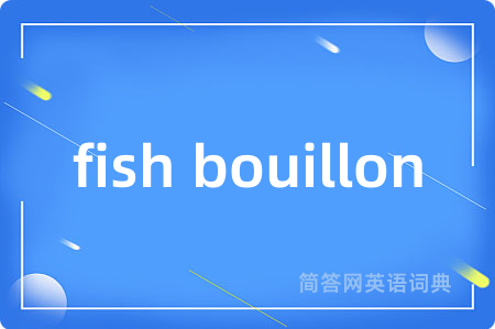 fish bouillon