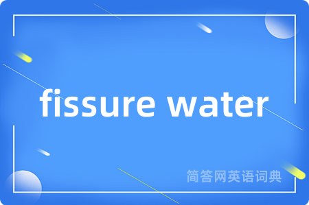 fissure water