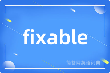 fixable