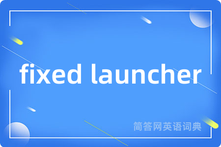fixed launcher