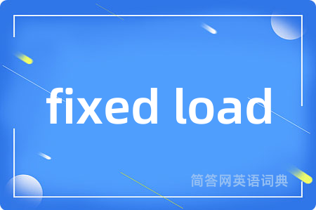 fixed load