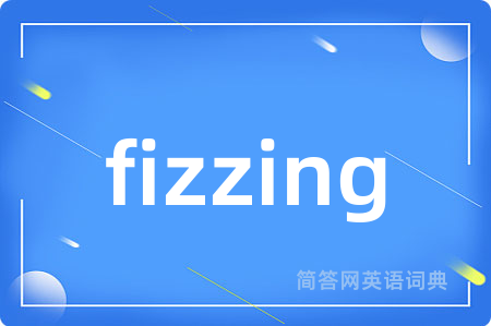 fizzing