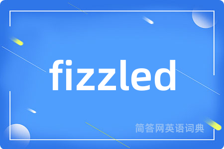 fizzled