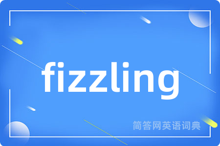 fizzling