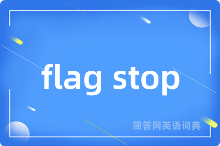 flag stop