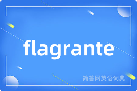 flagrante