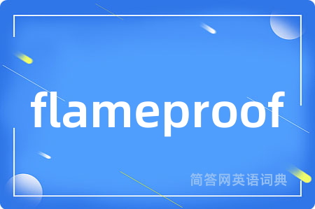 flameproof