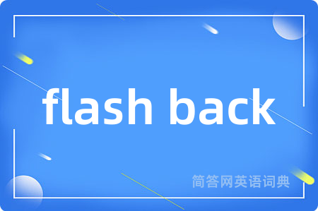 flash back