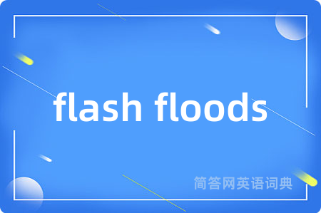 flash floods