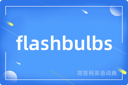 flashbulbs