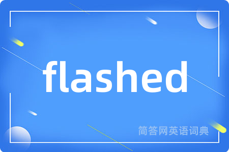 flashed