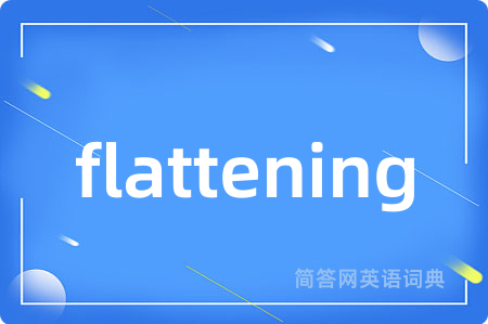 flattening