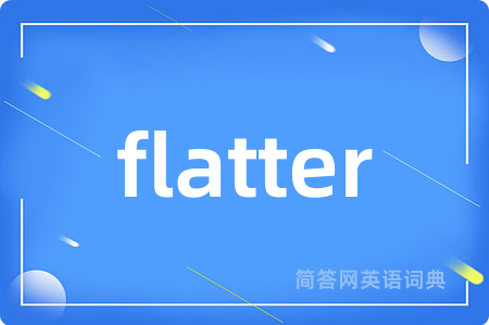 flatter