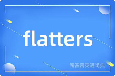 flatters