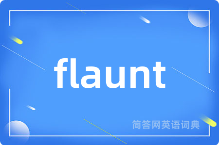 flaunt
