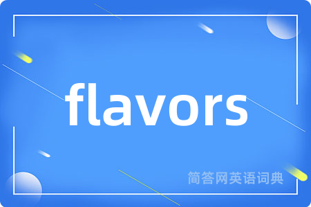 flavors