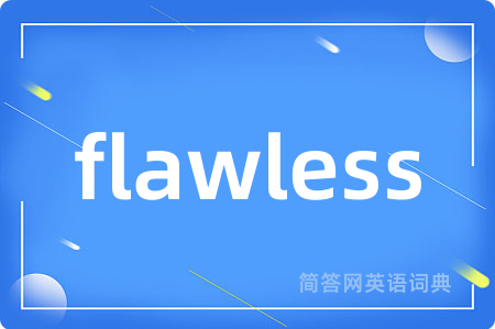 flawless