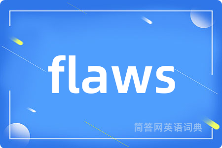 flaws