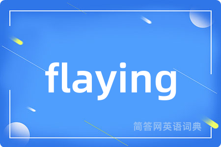 flaying