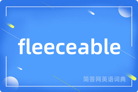 fleeceable