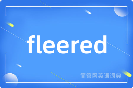 fleered