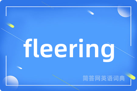 fleering