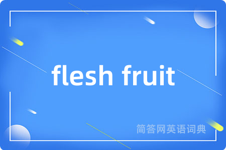 flesh fruit