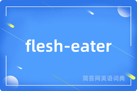 flesh-eater