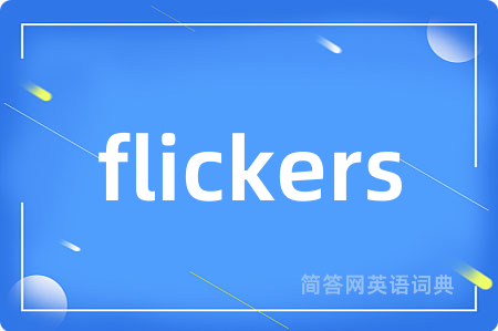 flickers