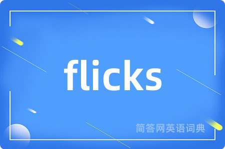 flicks