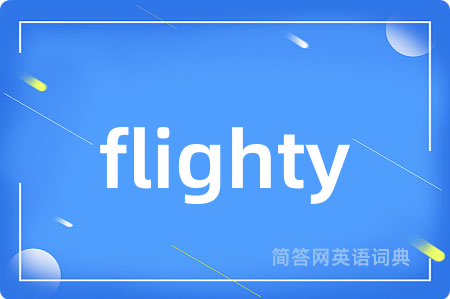 flighty
