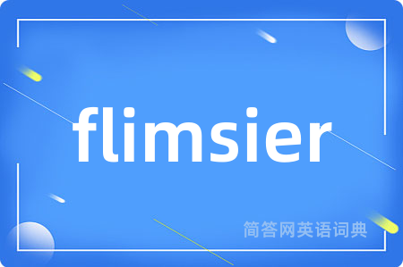 flimsier