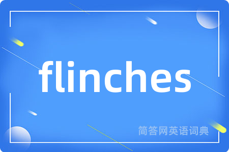 flinches