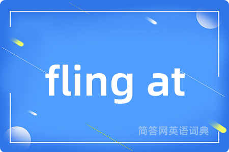 fling at