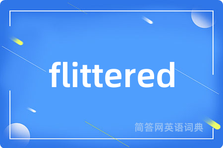 flittered