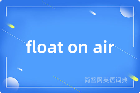 float on air