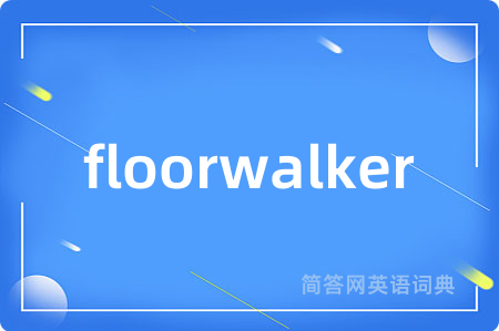 floorwalker