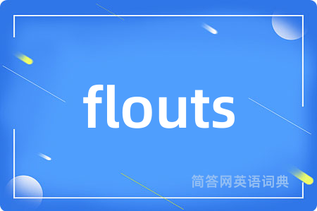 flouts
