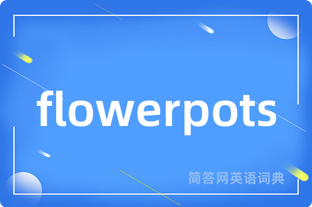 flowerpots