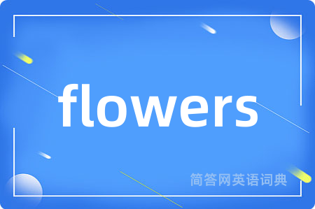 flowers